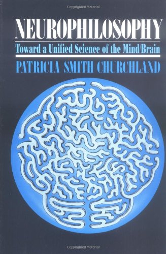 Beispielbild fr Neurophilosophy: Toward a Unified Science of the Mind-Brain zum Verkauf von Wonder Book