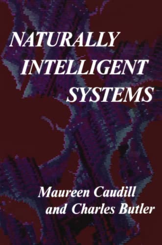 9780262531139: Naturally Intelligent Systems