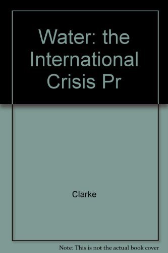 Imagen de archivo de Water: The International Crisis a la venta por HPB-Emerald