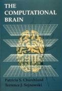 The Computational Brain (Computational Neuroscience) (9780262531207) by Churchland, Patricia Smith; Sejnowski, Terrence J.