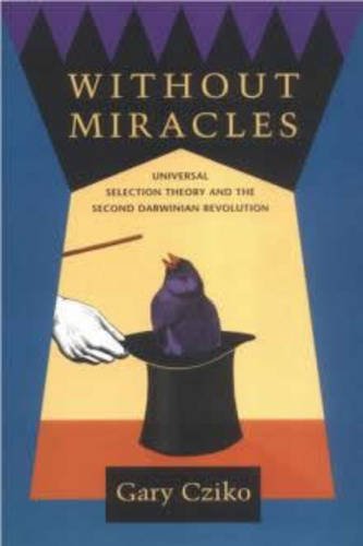 Beispielbild fr Without Miracles : Universal Selection Theory and the Second Darwinian Revolution zum Verkauf von Better World Books