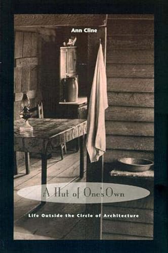 9780262531504: A Hut of One's Own: Life Outside the Circle of Architecture