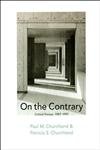 Beispielbild fr On the Contrary : Critical Essays, 1987-1997 zum Verkauf von Better World Books