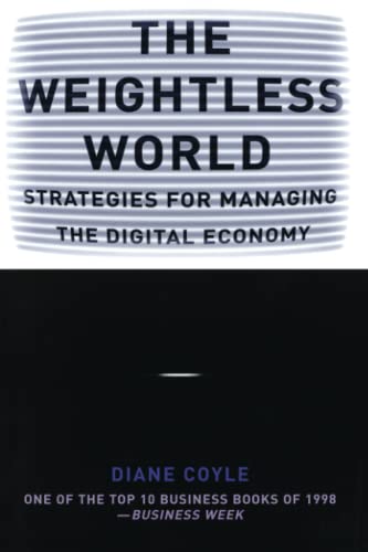 Imagen de archivo de The Weightless World: Strategies for Managing the Digital Economy a la venta por Project HOME Books