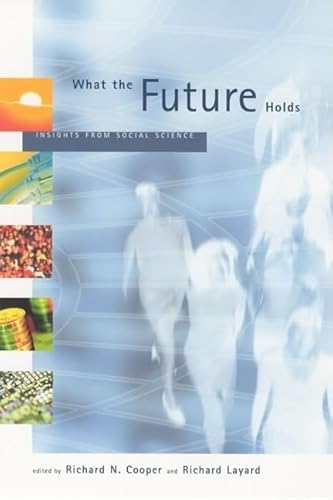 Beispielbild fr What the Future Holds: Insights from Social Science (The MIT Press) zum Verkauf von Bellwetherbooks