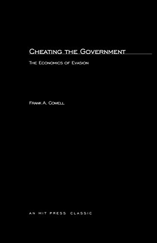 Imagen de archivo de Cheating the Government: The Economics of Evasion (Mit Press) a la venta por GF Books, Inc.