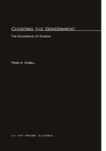 Stock image for Cheating the Government: The Economics of Evasion (Mit Press) for sale by Book Deals