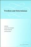 Stock image for Freedom and Determinism (Topics in Contemporary Philosophy) for sale by Cheryl's Books