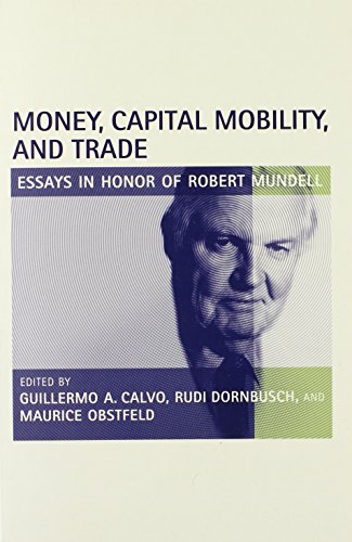 Imagen de archivo de Money, Capital Mobility, and Trade: Essays in Honor of Robert A. Mundell (The MIT Press) a la venta por Bellwetherbooks