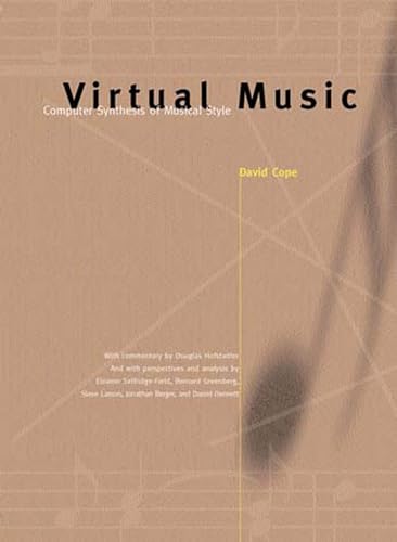 Virtual Music: Computer Synthesis of Musical Style (Mit Press) (9780262532617) by Cope, David