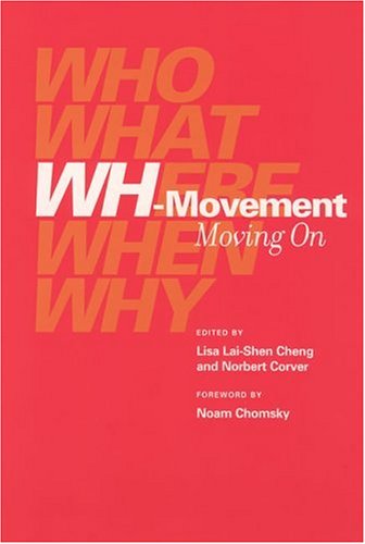 Imagen de archivo de WH-Movement: Moving On (Volume 42) (Current Studies in Linguistics (42)) a la venta por Bellwetherbooks