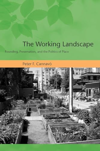 Stock image for The Working Landscape : Founding, Preservation, and the Politics of Place for sale by Better World Books: West