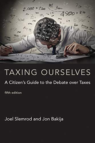 9780262533171: Taxing Ourselves (MIT Press): A Citizen's Guide to the Debate over Taxes (The MIT Press)