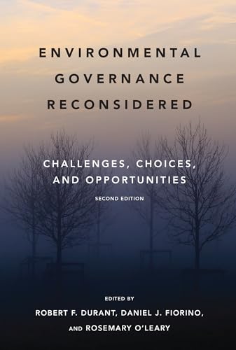 Stock image for Environmental Governance Reconsidered, second edition: Challenges, Choices, and Opportunities (American and Comparative Environmental Policy) for sale by BooksRun
