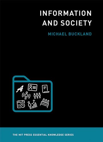 Stock image for Information and Society (The MIT Press Essential Knowledge series) for sale by BooksRun