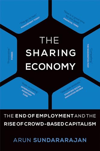 Stock image for The Sharing Economy: The End of Employment and the Rise of Crowd-Based Capitalism (MIT Press) for sale by SecondSale