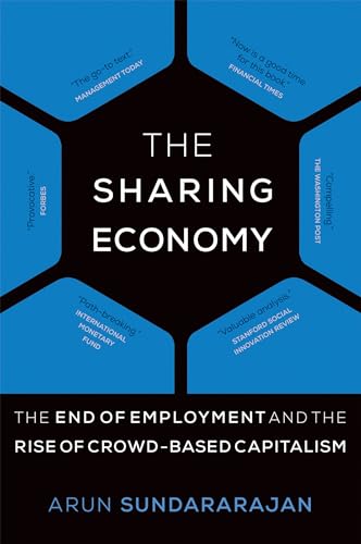 9780262533522: The Sharing Economy: The End of Employment and the Rise of Crowd-Based Capitalism (Mit Press)