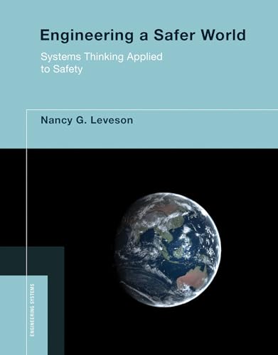 Stock image for Engineering a Safer World: Systems Thinking Applied to Safety (Engineering Systems) for sale by Monster Bookshop