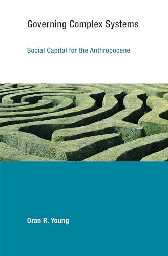 Beispielbild fr Governing Complex Systems: Social Capital for the Anthropocene (Earth System Governance) zum Verkauf von Bellwetherbooks