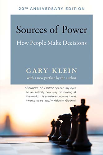 Beispielbild fr Sources of Power, 20th Anniversary Edition: How People Make Decisions (Mit Press) zum Verkauf von BooksRun