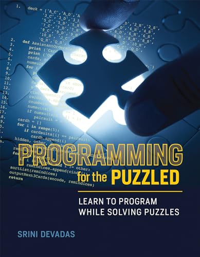9780262534307: Programming for the Puzzled: Learn to Program While Solving Puzzles