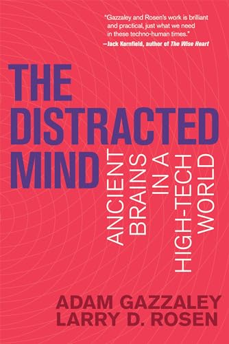 Stock image for The Distracted Mind: Ancient Brains in a High-Tech World (Mit Press) for sale by Goodwill Books