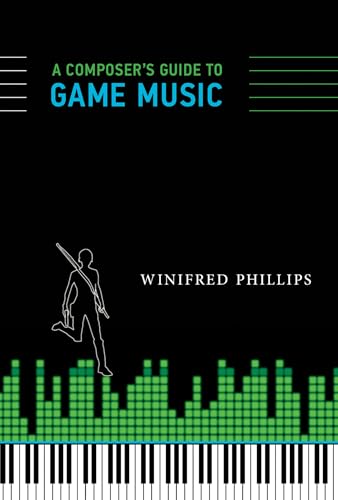 Stock image for A Composer's Guide to Game Music (Mit Press) - Phillips, Winifred for sale by Big Star Books