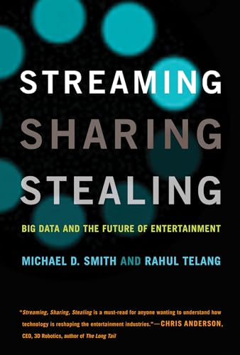 Stock image for Streaming, Sharing, Stealing: Big Data and the Future of Entertainment (MIT Press) for sale by SecondSale