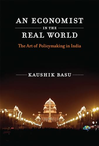 9780262534550: An Economist in the Real World: The Art of Policymaking in India
