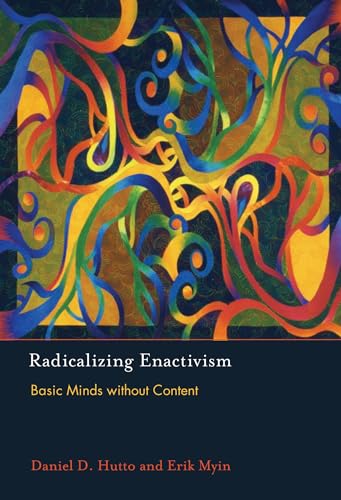 Imagen de archivo de Radicalizing Enactivism: Basic Minds without Content (Mit Press) a la venta por Bellwetherbooks
