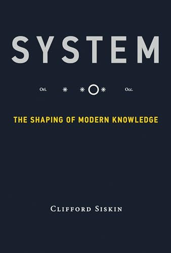Stock image for System: The Shaping of Modern Knowledge (Infrastructures) for sale by Bellwetherbooks