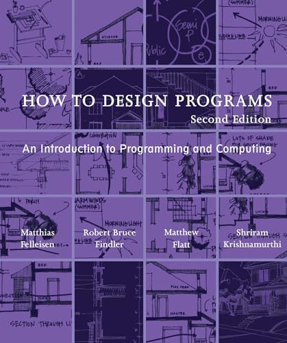 Stock image for How to Design Programs: An Introduction to Programming and Computing (The MIT Press) for sale by HPB-Red