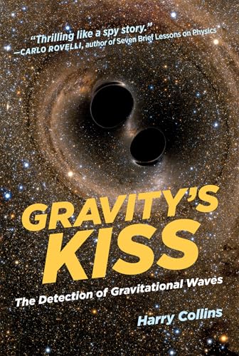 Beispielbild fr Gravity's Kiss (MIT Press): The Detection of Gravitational Waves zum Verkauf von WorldofBooks