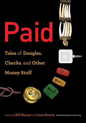 Imagen de archivo de Paid: Tales of Dongles, Checks, and Other Money Stuff (Infrastructures) a la venta por HPB-Diamond