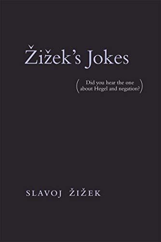Stock image for Zizeks Jokes: (Did you hear the one about Hegel and negation?) (Mit Press) for sale by Goodwill Books