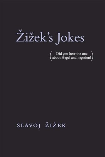 9780262535304: Zizek's Jokes: (Did you hear the one about Hegel and negation?) (Mit Press)