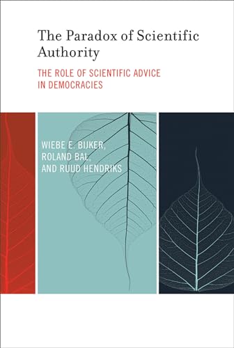 Stock image for The Paradox of Scientific Authority: The Role of Scientific Advice in Democracies (Inside Technology) for sale by Book Deals