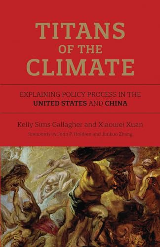 Imagen de archivo de Titans of the Climate: Explaining Policy Process in the United States and China a la venta por ThriftBooks-Atlanta