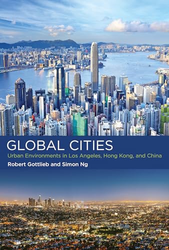 Stock image for Global Cities: Urban Environments in Los Angeles, Hong Kong, and China (Urban and Industrial Environments) for sale by Bellwetherbooks