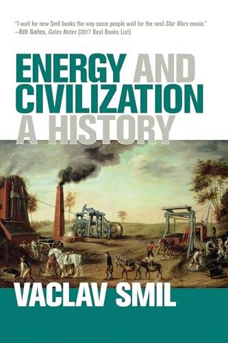 Imagen de archivo de Energy and Civilization: A History (Mit Press) a la venta por Bellwetherbooks