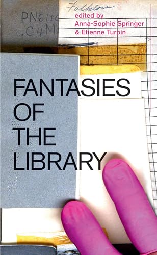 9780262536172: Fantasies of the Library (The MIT Press)
