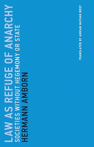 Beispielbild fr Law as Refuge of Anarchy: Societies without Hegemony or State (Untimely Meditations) zum Verkauf von Powell's Bookstores Chicago, ABAA