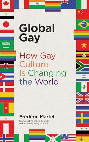 Beispielbild fr Global Gay: How Gay Culture Is Changing the World (The MIT Press) zum Verkauf von Ergodebooks