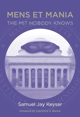 9780262537117: Mens et Mania: The MIT Nobody Knows (The MIT Press)