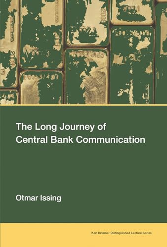 Imagen de archivo de The Long Journey of Central Bank Communication (Karl Brunner Distinguished Lecture Series) a la venta por Bellwetherbooks