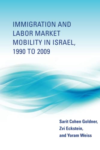 Imagen de archivo de Immigration and Labor Market Mobility in Israel, 1990 to 2009 (The MIT Press) a la venta por Revaluation Books