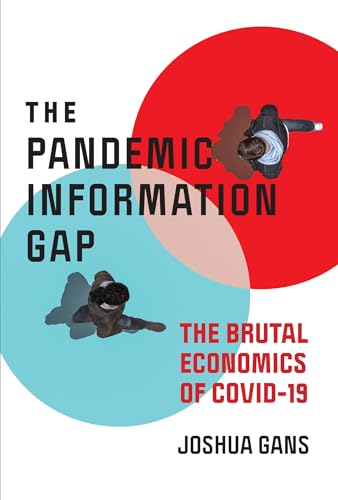 Stock image for The Pandemic Information Gap: The Brutal Economics of COVID-19 for sale by ThriftBooks-Atlanta