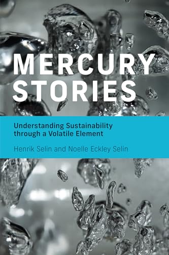 Beispielbild fr Mercury Stories: Understanding Sustainability through a Volatile Element zum Verkauf von BooksRun