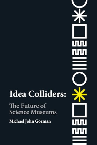 Beispielbild fr Idea Colliders (Metalab Projects): The Future of Science Museums zum Verkauf von medimops