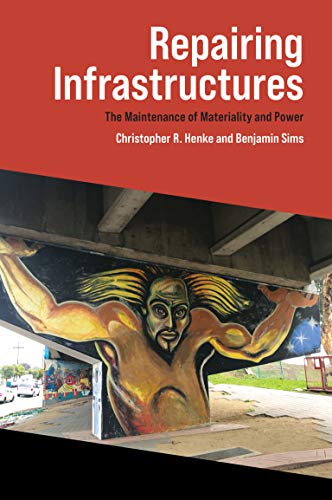 Beispielbild fr Repairing Infrastructures: The Maintenance of Materiality and Power zum Verkauf von BooksRun